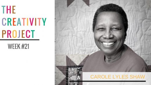 Carole Lyles Shaw The Creativity Project Week 21 Kim Soper/Leland Ave Studios