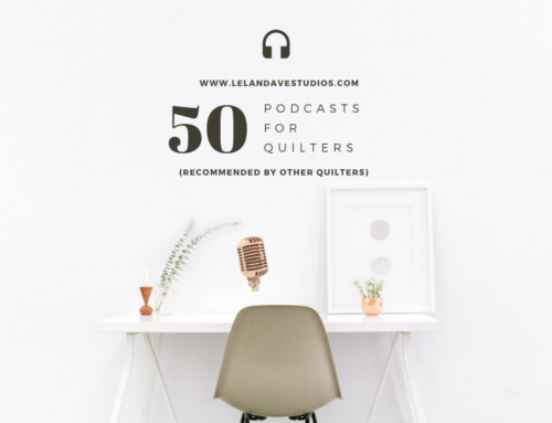 50 Podcasts Recommended For Quilters