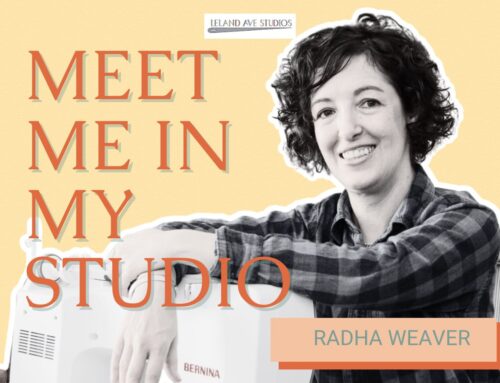 Meet Me In My Studio with Radha Weaver