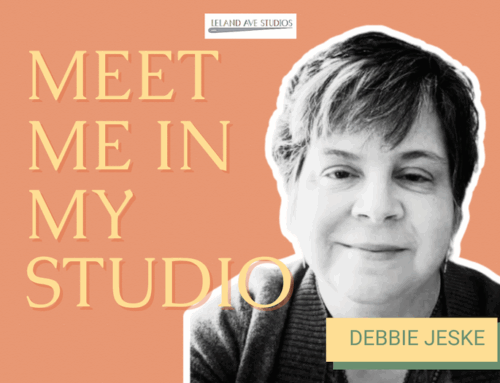 Meet Me In My Studio with Debbie Jeske